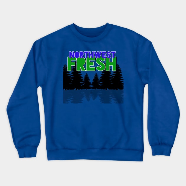 Northwest Fresh Crewneck Sweatshirt by TankByDesign